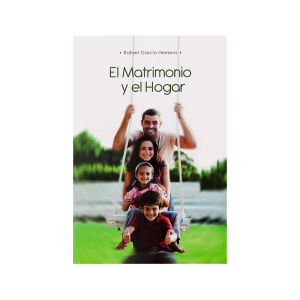 El Matrimonio y el Hogar