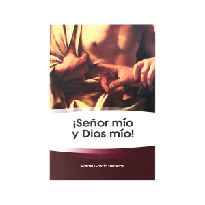 ¡Señor Mío y Dios Mío!