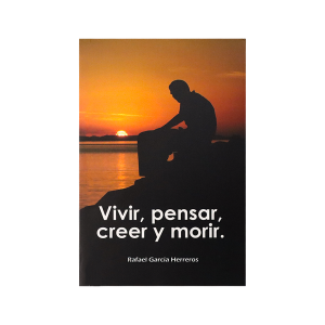 Vivir, Pensar, Crecer y Morir