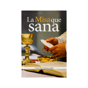 La Misa que Sana