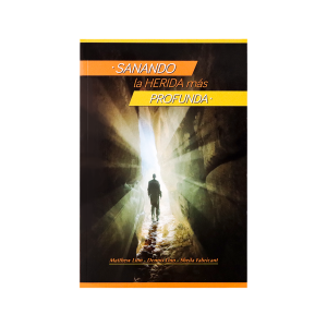Sanando la herida más profunda