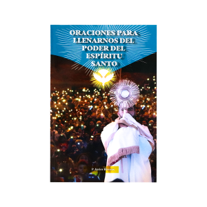 Oraciones para llenarnos del poder del Espíritu Santo