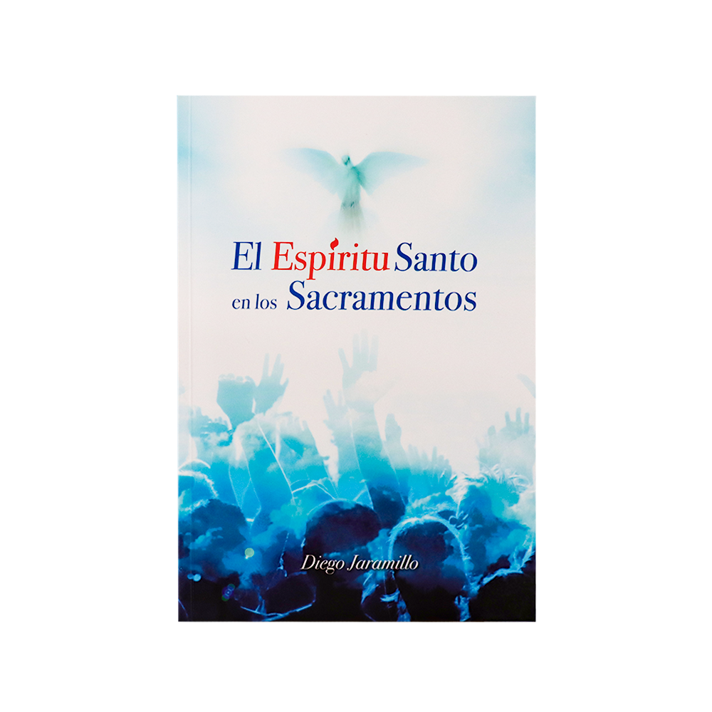 El Espíritu Santo en los Sacramentos