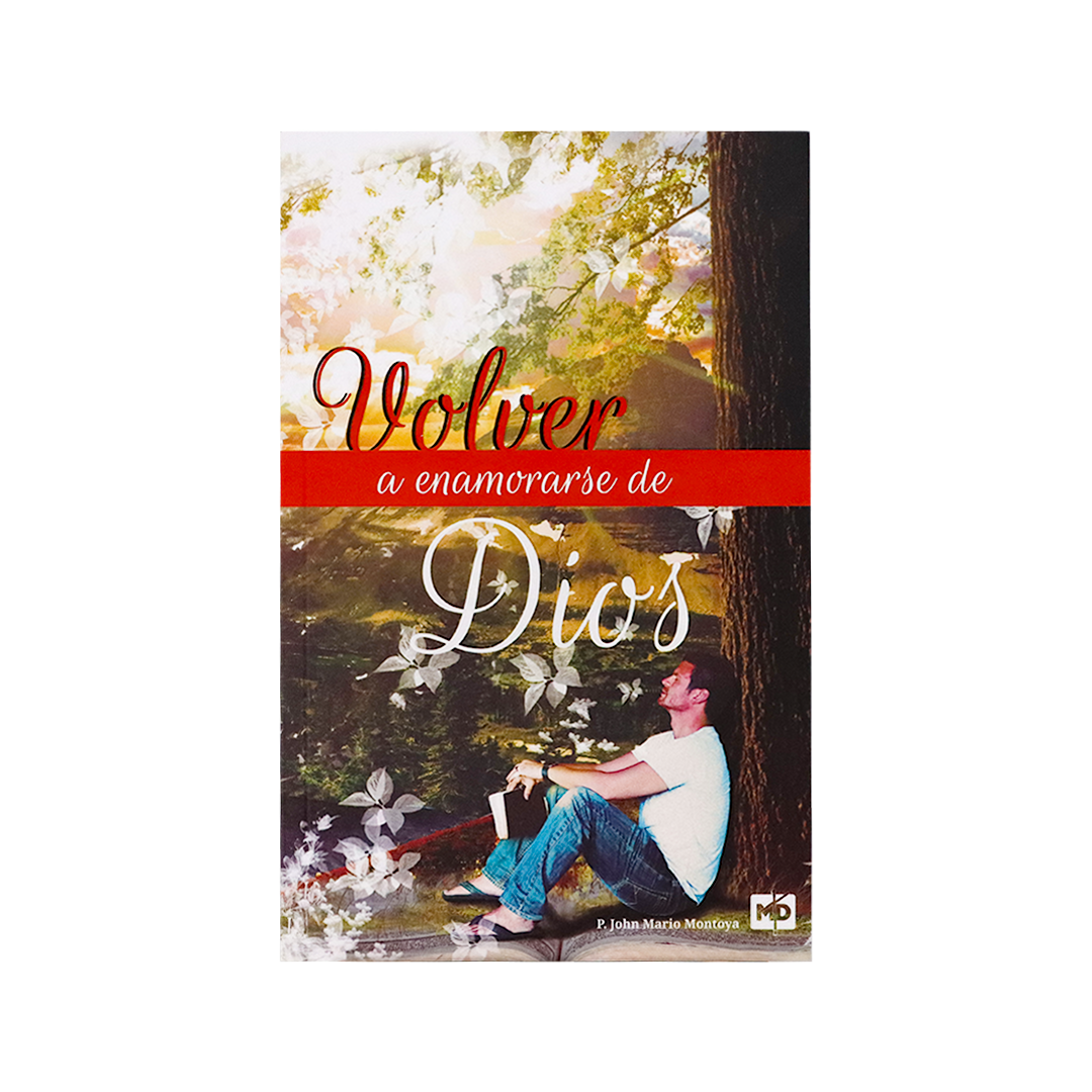 Volver a enamorarse de Dios