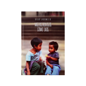 Misericordiosos como Dios