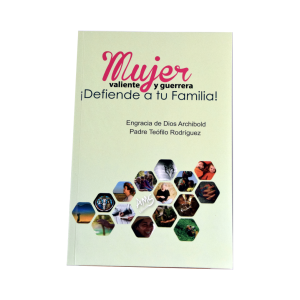 MUJER VALIENTE Y GUERRA ¡DEFIENDE A TU FAMILIA