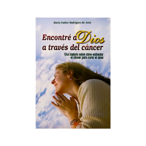 Encontré a Dios a través del cáncer