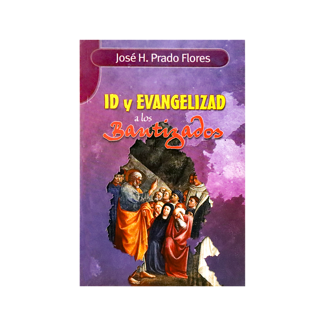 ID y evangelizad a los Bautizados
