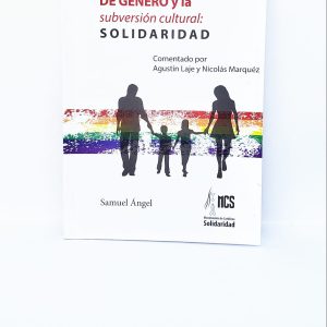 Un movimiento CATÓLICO contra la ideología de género y la subversión cultural: SOLIDARIDAD