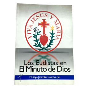 Los Eudistas en el Minuto de Dios