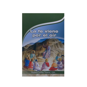 La fe viene por el oír